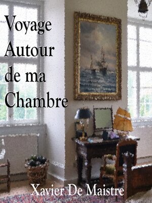 cover image of Voyage Autour de ma Chambre